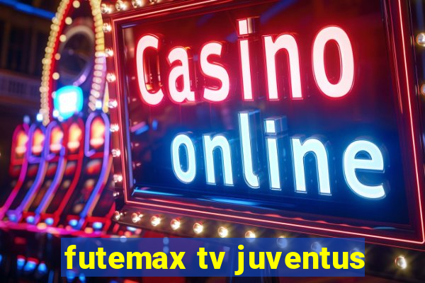 futemax tv juventus